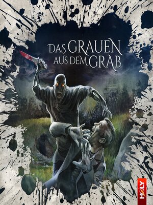 cover image of Das Grauen aus dem Grab
